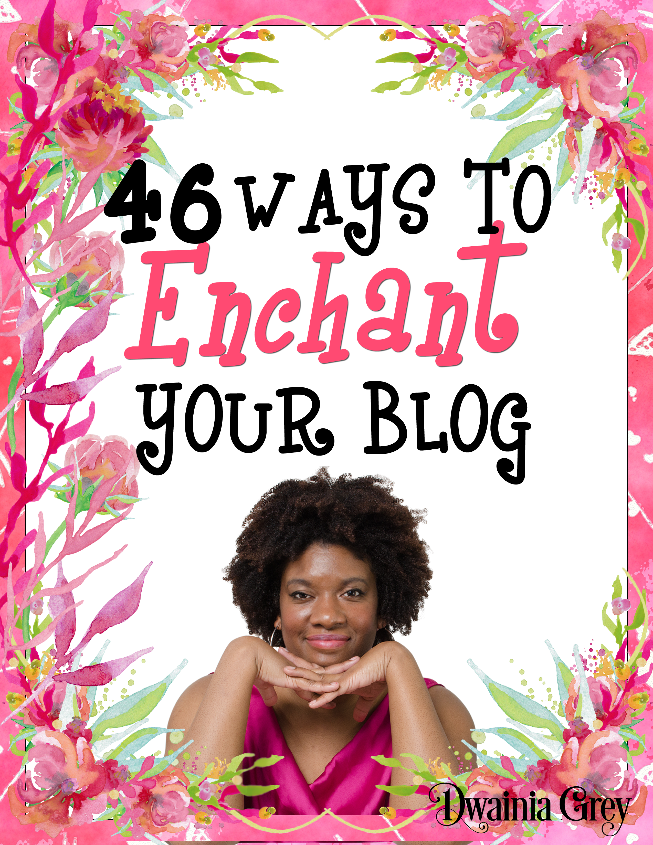 46 Ways to Enchant Your Blog